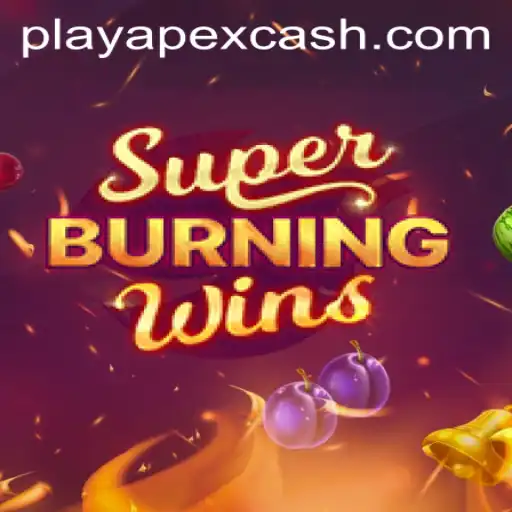 Exploring the Exciting World of SuperBurningWins with Apexcash
